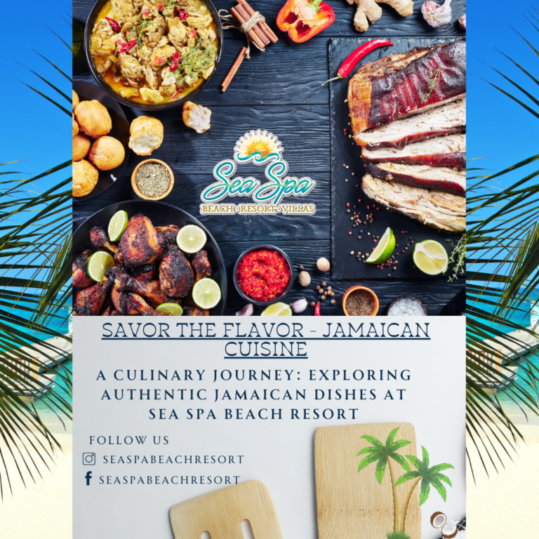  A Culinary Journey: Exploring Authentic Jamaican Dishes at Sea Spa Beach Resort